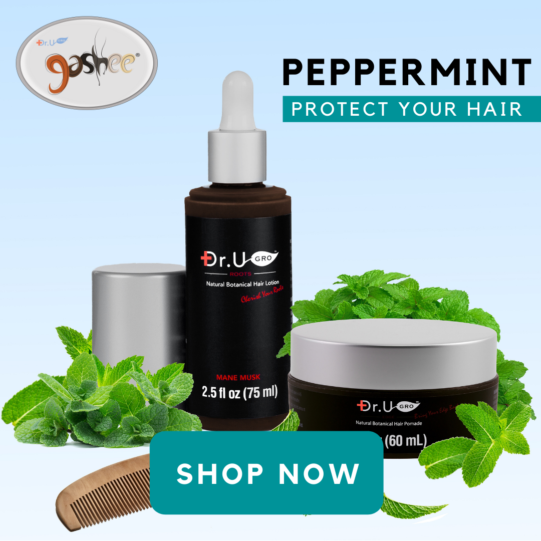 Peppermint can be found in Gashee Hair Lotion and Pomade.