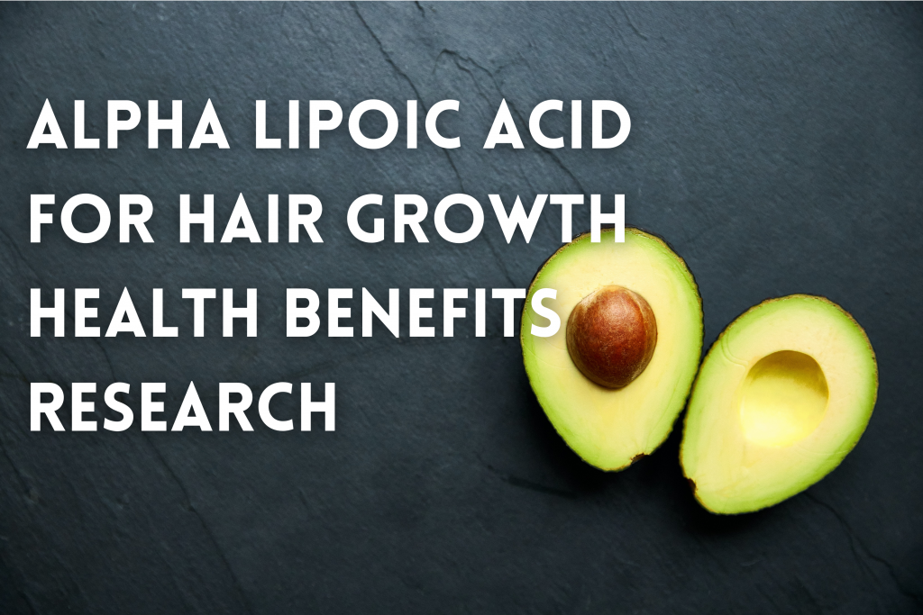 Avocado is a great source of alpha lipoic acid for hair growth and hair health.