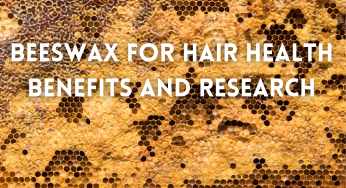 Research on Hair Benefits of Beeswax