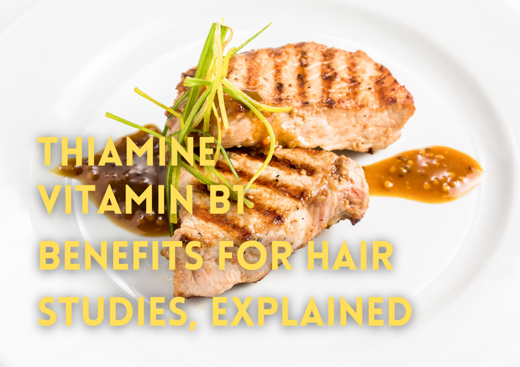 Pork chops, which contain a high amount of healthy Vitamin B1 AKA Thiamine, can help aid hair growth and hair health. 